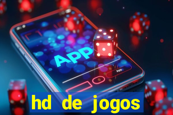 hd de jogos aliexpress - download